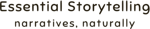 Essential Storytelling - narratives, naturally